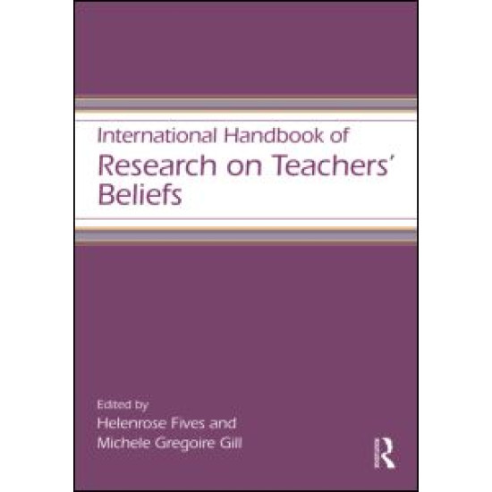 International Handbook of Research on Teachers' Beliefs