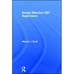 Simply Effective CBT Supervision Simply Effective CBT Supervision