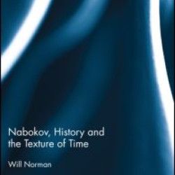 Nabokov, History and the Texture of Time Nabokov, History and the Texture of Time