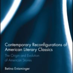 Contemporary Reconfigurations of American Literary Classics Contemporary Reconfigurations of American Literary Classics