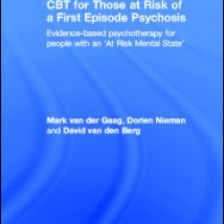 CBT for Those at Risk of a First Episode Psychosis CBT for Those at Risk of a First Episode Psychosis
