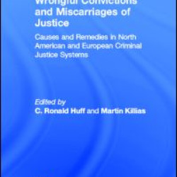 Wrongful Convictions and Miscarriages of Justice Wrongful Convictions and Miscarriages of Justice