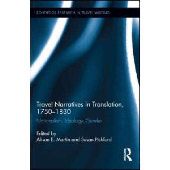 Travel Narratives in Translation, 1750-1830