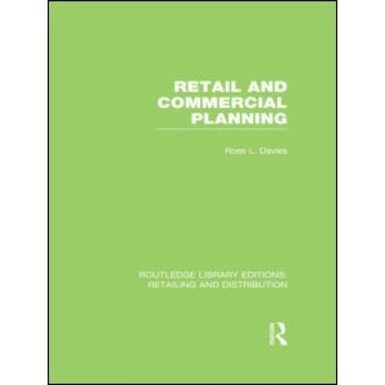 Retail and Commercial Planning (RLE Retailing and Distribution)