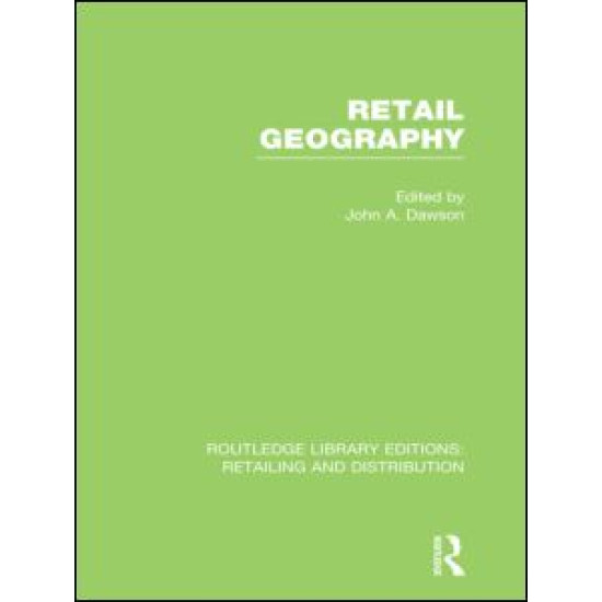 Retail Geography (RLE Retailing and Distribution)