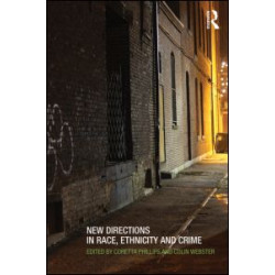 New Directions in Race, Ethnicity and Crime New Directions in Race, Ethnicity and Crime