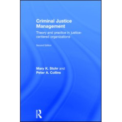 Criminal Justice Management, 2nd ed. Criminal Justice Management, 2nd ed.