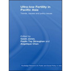 Ultra-Low Fertility in Pacific Asia Ultra-Low Fertility in Pacific Asia
