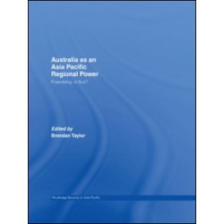 Australia as an Asia-Pacific Regional Power Australia as an Asia-Pacific Regional Power
