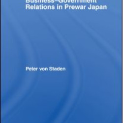 Business-Government Relations in Prewar Japan Business-Government Relations in Prewar Japan
