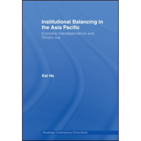 Institutional Balancing in the Asia Pacific Institutional Balancing in the Asia Pacific