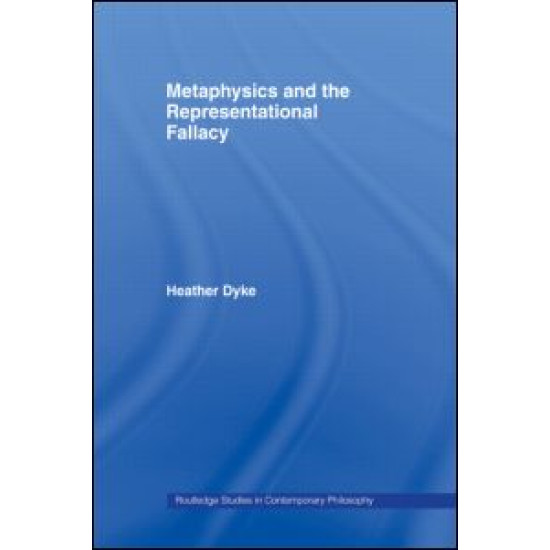 Metaphysics and the Representational Fallacy Metaphysics and the Representational Fallacy