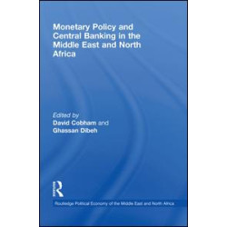 Monetary Policy and Central Banking in the Middle East and North Africa