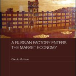 A Russian Factory Enters the Market Economy A Russian Factory Enters the Market Economy