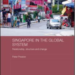 Singapore in the Global System Singapore in the Global System