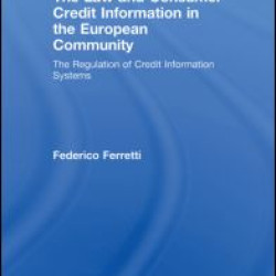 The Law and Consumer Credit Information in the European Community The Law and Consumer Credit Information in the European Community