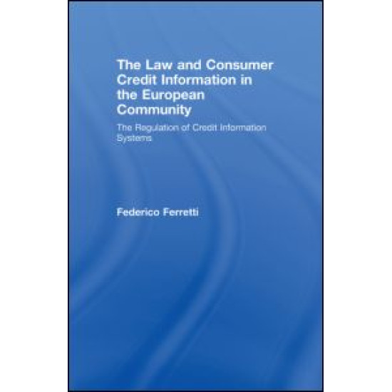 The Law and Consumer Credit Information in the European Community