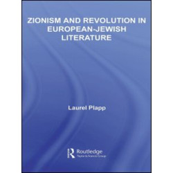 Zionism and Revolution in European-Jewish Literature
