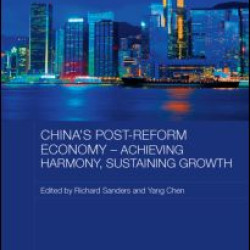 China's Post-Reform Economy - Achieving Harmony, Sustaining Growth
