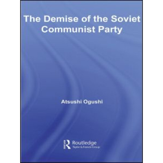 The Demise of the Soviet Communist Party