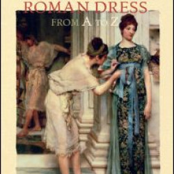 Greek and Roman Dress from A to Z