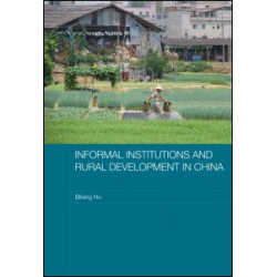 Informal Institutions and Rural Development in China Informal Institutions and Rural Development in China