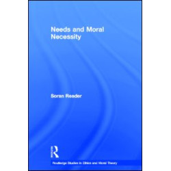Needs and Moral Necessity Needs and Moral Necessity