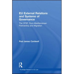 EU External Relations and Systems of Governance EU External Relations and Systems of Governance