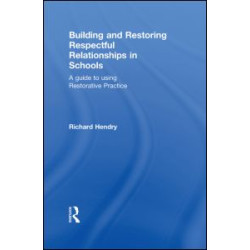 Building and Restoring Respectful Relationships in Schools