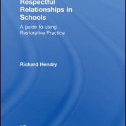 Building and Restoring Respectful Relationships in Schools Building and Restoring Respectful Relationships in Schools