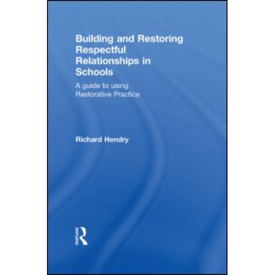 Building and Restoring Respectful Relationships in Schools