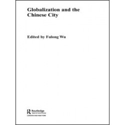 Globalization and the Chinese City