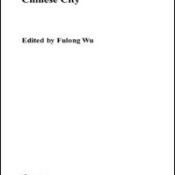 Globalization and the Chinese City Globalization and the Chinese City
