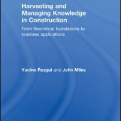 Harvesting and Managing Knowledge in Construction Harvesting and Managing Knowledge in Construction