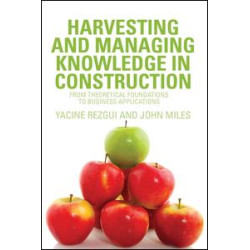 Harvesting and Managing Knowledge in Construction Harvesting and Managing Knowledge in Construction