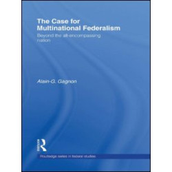 The Case for Multinational Federalism The Case for Multinational Federalism