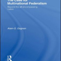 The Case for Multinational Federalism The Case for Multinational Federalism