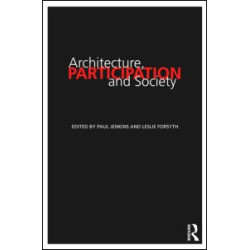 Architecture, Participation and Society Architecture, Participation and Society