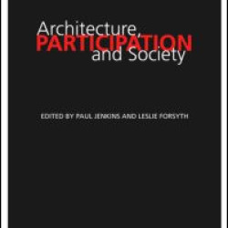Architecture, Participation and Society Architecture, Participation and Society