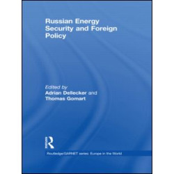 Russian Energy Security and Foreign Policy Russian Energy Security and Foreign Policy