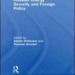 Russian Energy Security and Foreign Policy