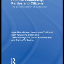 Political Leadership, Parties and Citizens Political Leadership, Parties and Citizens