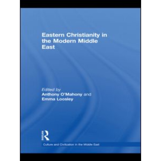 Eastern Christianity in the Modern Middle East Eastern Christianity in the Modern Middle East