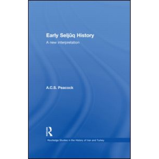 Early Seljuq History Early Seljuq History