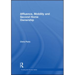 Affluence, Mobility and Second Home Ownership Affluence, Mobility and Second Home Ownership