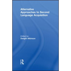 Alternative Approaches to Second Language Acquisition Alternative Approaches to Second Language Acquisition