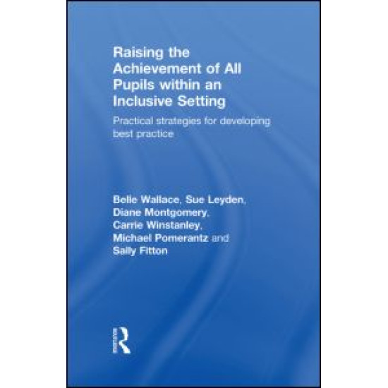 Raising the Achievement of All Pupils Within an Inclusive Setting