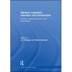 Olympic Legacies: Intended and Unintended