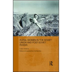 Rural Women in the Soviet Union and Post-Soviet Russia Rural Women in the Soviet Union and Post-Soviet Russia