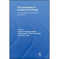 The Humanities in Architectural Design The Humanities in Architectural Design